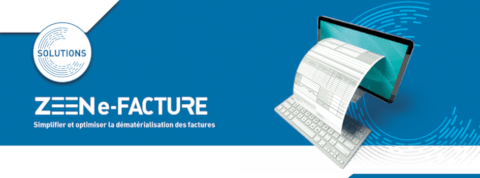 Découvrez Zeen e-FACTURE : notre solution de dématérialisation des factures