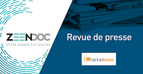 [Revue de presse] Zeendoc : une GED Saas pour les PME vendue en full indirect