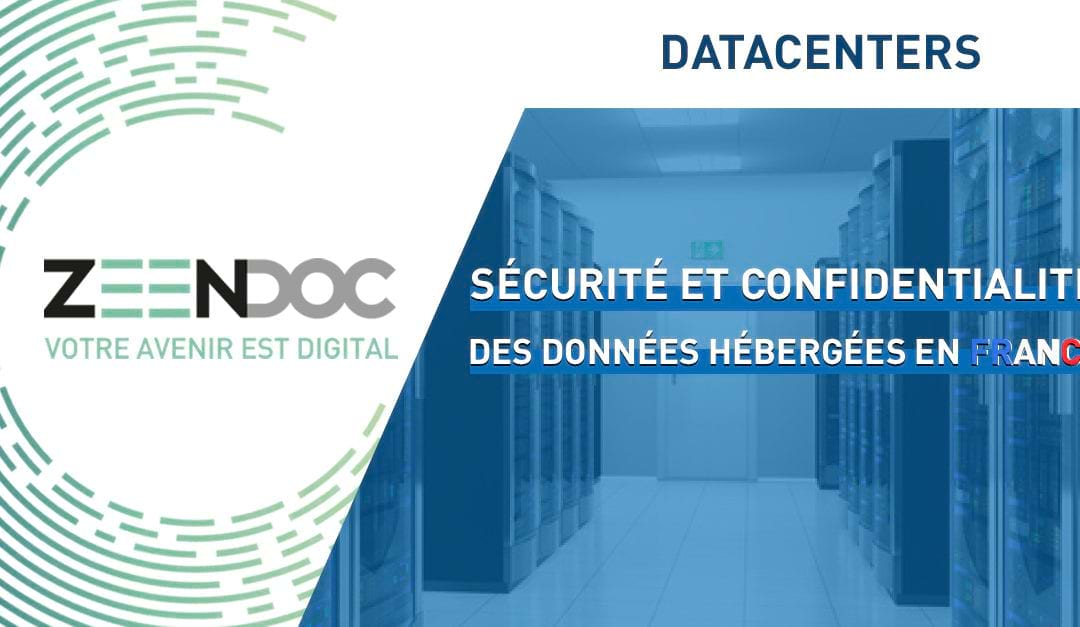 Datacenters : Sécurité et confidentialité des données hébergées en France