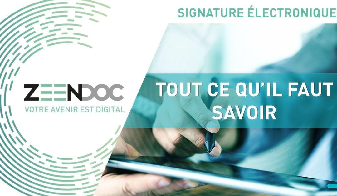 La signature électronique, tout ce qu’il faut savoir