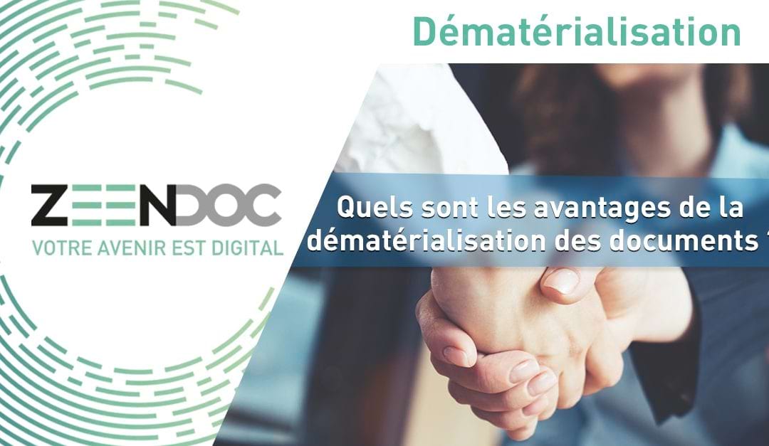 Quels sont les avantages de la dématérialisation des documents ?