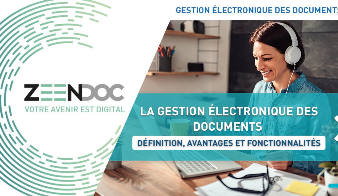 Tout comprendre sur la GED : définition, avantages et fonctionnalités