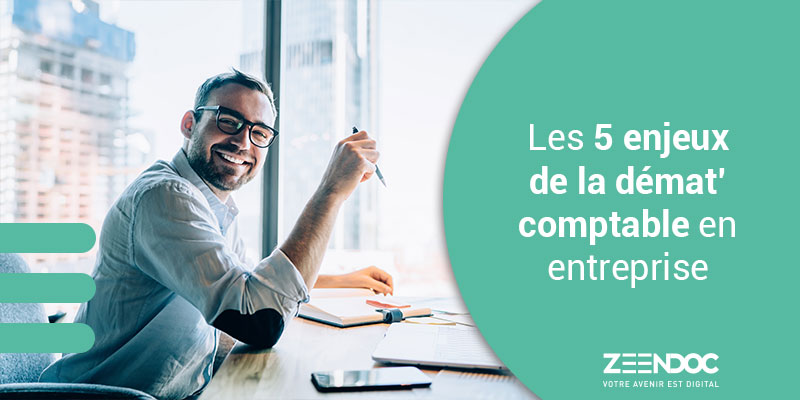 5 enjeux concrets de la dématérialisation comptable en entreprise