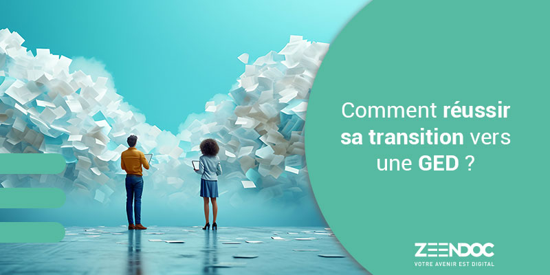 Gestion des risques et transition au zéro papier : Comment réussir la transition vers une GED ?