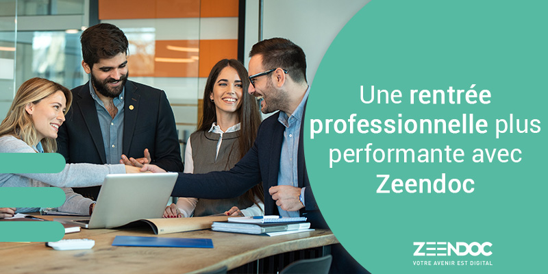 Une rentrée professionnelle plus performante avec Zeendoc