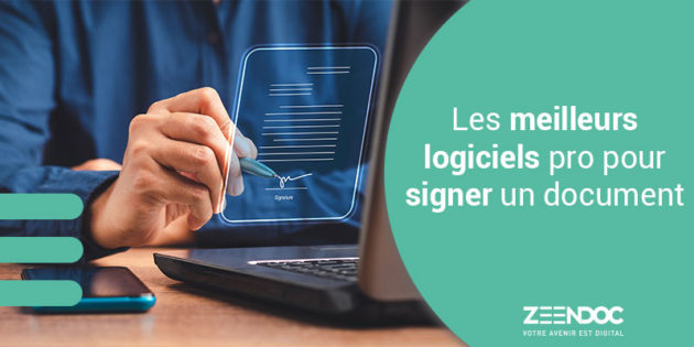 Les meilleurs logiciels professionnels pour signer un document