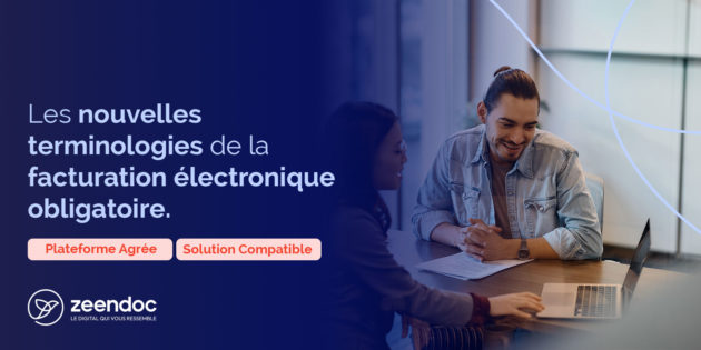 Facturation Électronique Obligatoire : La réforme et ses nouvelles terminologies