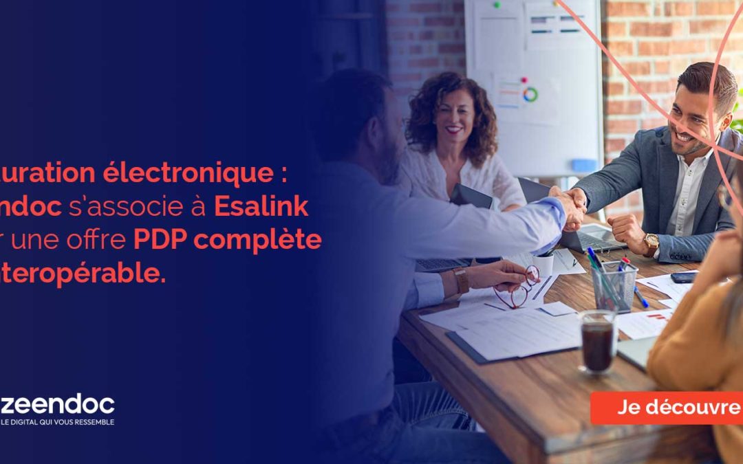 Facturation électronique : Zeendoc s’associe à Esalink pour une offre PDP complète et interopérable