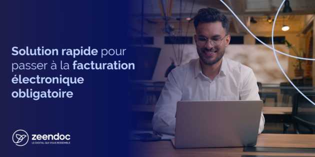 Solution rapide pour passer à la facturation électronique obligatoire