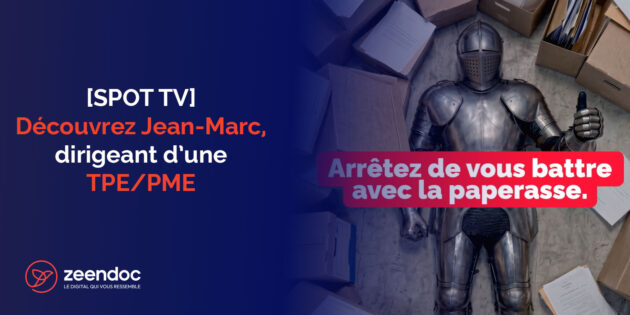 Jean-Marc dit adieu à la paperasse grâce à Zeendoc (Pub TV)