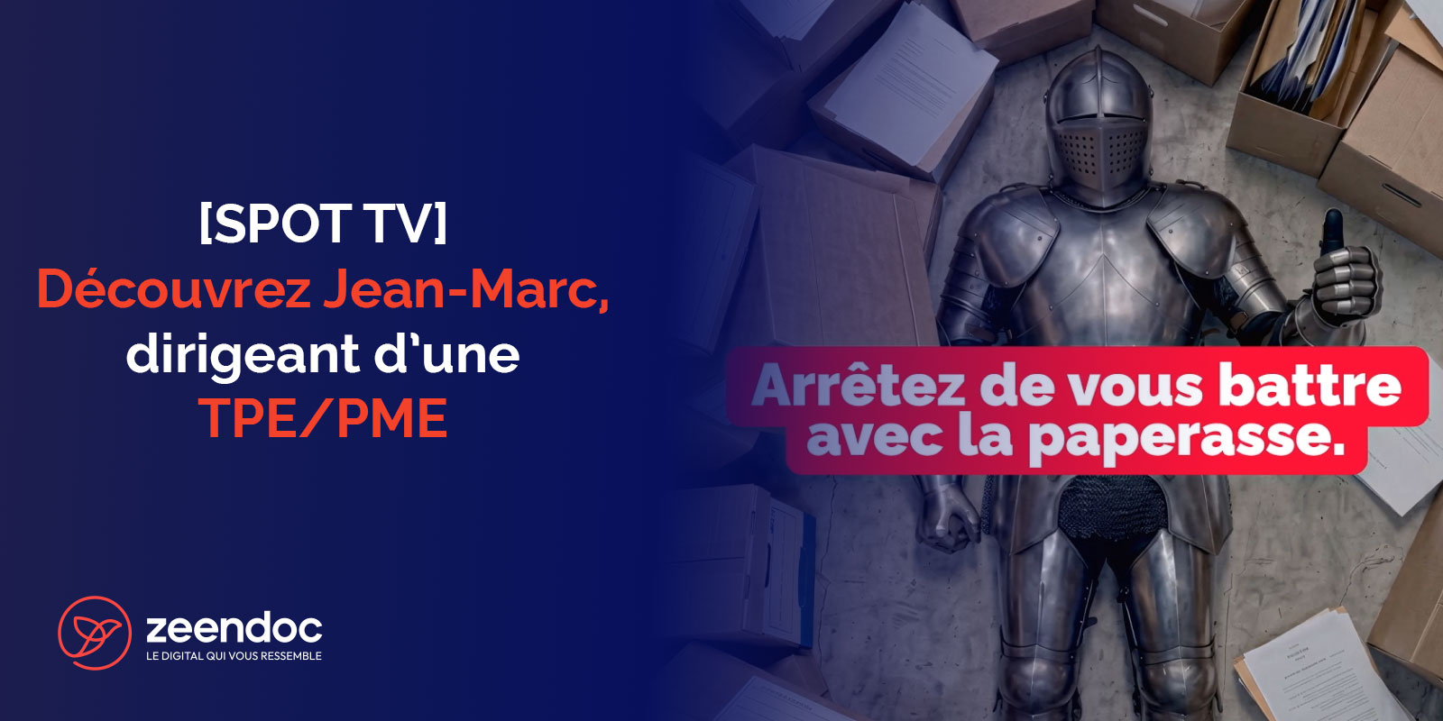 Jean-Marc dit adieu à la paperasse grâce à Zeendoc (Pub TV)