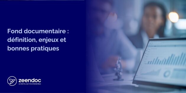 Fond documentaire : définition, enjeux et bonnes pratiques pour une gestion efficace