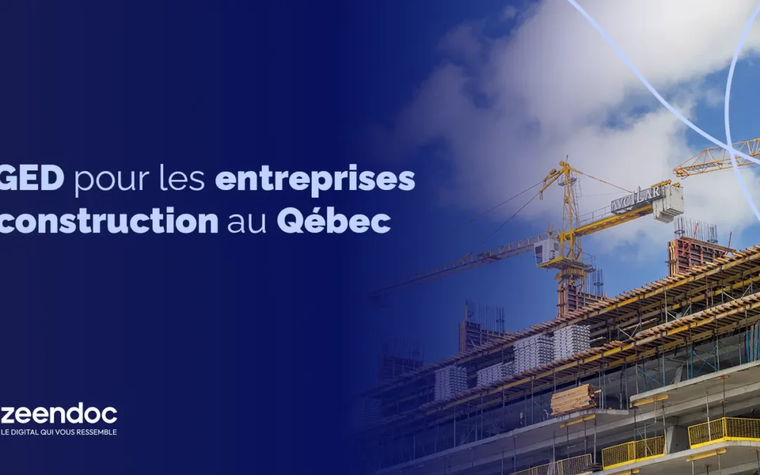 La GED pour les entreprises de construction au Québec