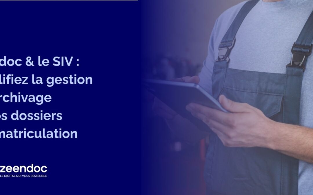 Simplifiez la gestion et l’archivage de vos dossiers d’immatriculation