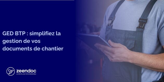 GED BTP : la solution pour gérer efficacement vos documents de chantier