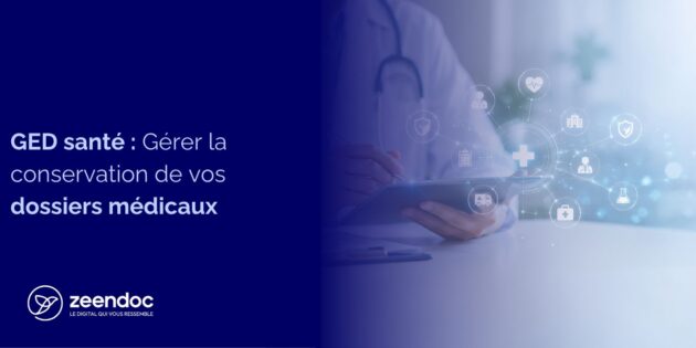 GED santé : Gérer la conservation de vos dossiers médicaux
