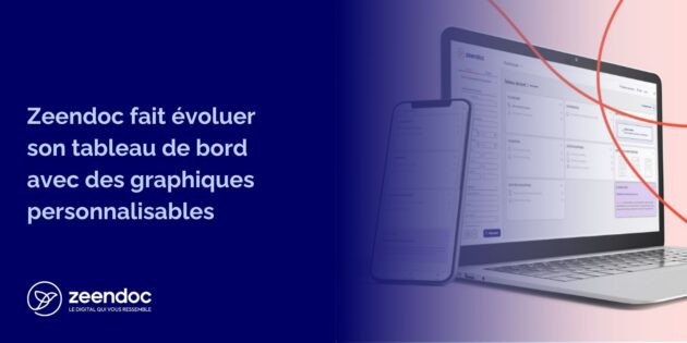 Zeendoc fait évoluer son tableau de bord avec des graphiques personnalisables